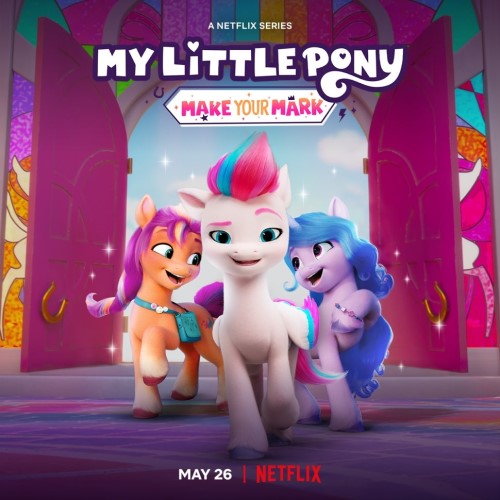 My Little Pony Make Your Mark (2022) มายลิตเติ้ลโพนี่ คิ้วตี้มาร์คเพื่อโลก