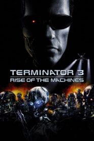 Terminator 3 คนเหล็ก 3 กำเนิดใหม่เครื่องจักรสังหาร