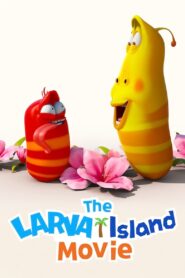 The Larva Island Movie ลาร์วาผจญภัยบนเกาะหรรษา (เดอะ มูฟวี่)