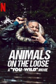 ผจญภัยสุดขั้วกับแบร์ กริลส์ เดอะ มูฟวี่ Animals on the Loose: A You vs. Wild Interactive Movie