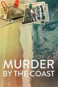 Murder by the Coast (2021) ฆาตกรรม ณ เมืองชายฝั่ง [ซับไทย]