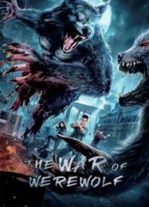 The War Of Werewolf (2021) ตำนานมนุษย์ครึ่งหมาป่า [ซับไทย]