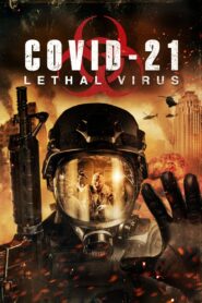 COVID-21: Lethal Virus (2021) โควิด 21