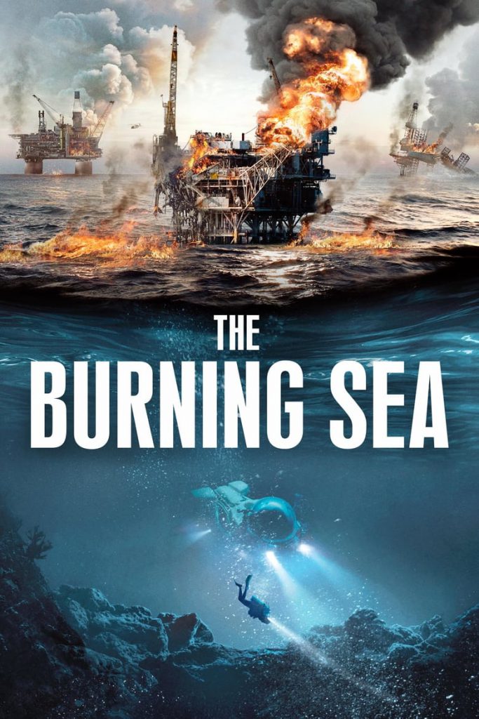 The Burning Sea (2021) ดูหนังออนไลน์ฟรี เต็มเรื่อง