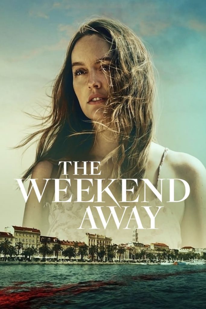 The Weekend Away (2022) ดูหนังออนไลน์ฟรี เต็มเรื่อง พากย์ไทย