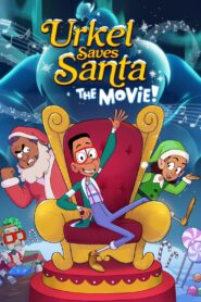 Urkel Saves Santa The Movie! (2023) เออร์เคลช่วยซานต้า เดอะมูฟวี่