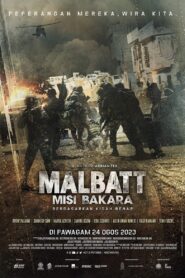 Malbatt Misi Bakara (2023) มัลแบตต์ มิชชั่น ปฏิบัติการบาคาร่า