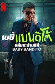 Baby Bandito (2024) เบบี้ แบนดิโต้: ปล้นสะท้านชิลี