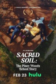 Sacred Soil The Piney Woods School Story (2024)