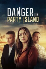 Danger on Party Island (2024) แดนเจอร์ ออน ปาร์ตี้ ไอแลนด์