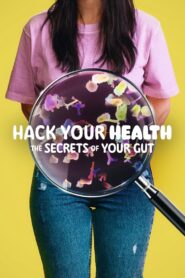 Hack Your Health The Secrets of Your Gut (2024) แฮ็กสุขภาพ ความลับของการกิน