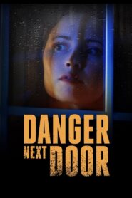 The Danger Next Door (2021)