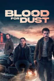 Blood for Dust (2024) บลัด ฟอร์ ดัสท์