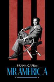 Frank Capra Mr. America (2023) แฟรงก์ คาปรา สุภาพบุรุษอเมริกา