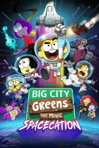 Big City Greens the Movie Spacecation (2024) ครอบครัวกรีน ผจญภัยในอวกาศ